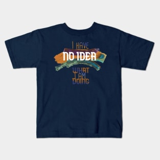 No Idea What I'm Doing Kids T-Shirt